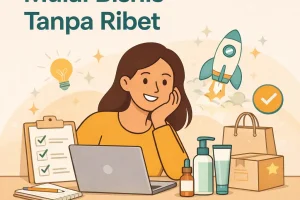 Mulai Bisnis Skincare Tanpa Ribet